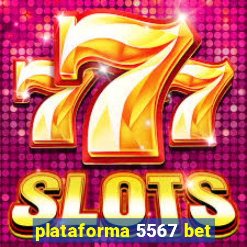 plataforma 5567 bet